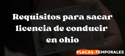Conozca los Requisitos para sacar licencia de conducir en ohio