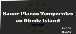 Cómo Sacar Placas Temporales en Rhode Island