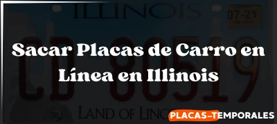 Cómo Sacar Placas de Carro en Línea en Illinois