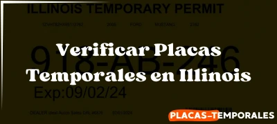 Verificar Placas Temporales en Illinois: Guía informativa