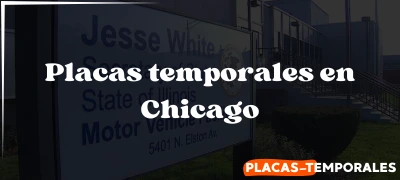 Todo sobre las Placas temporales en chicago